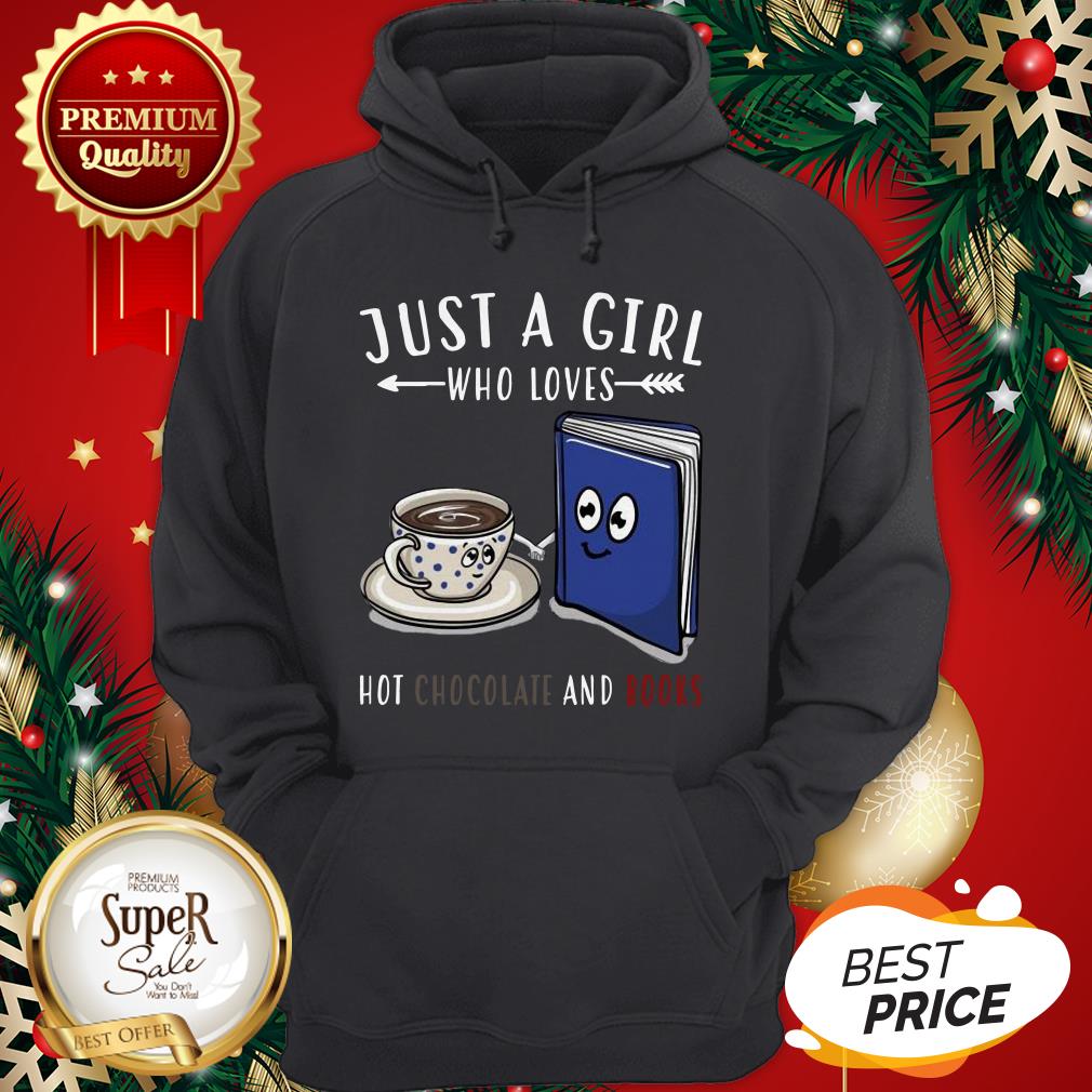 Official Just A Girl Who Loves Hot Chocolate And Books Shirt
