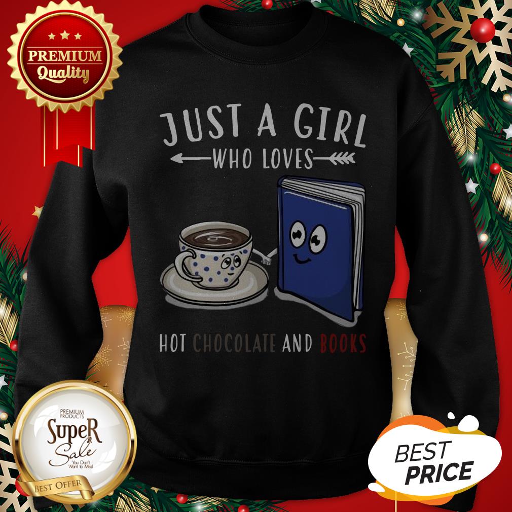 Official Just A Girl Who Loves Hot Chocolate And Books Shirt