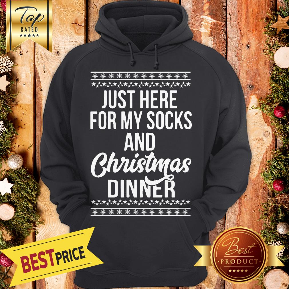 Official Just Here For My Socks And Christmas Dinner Shirt