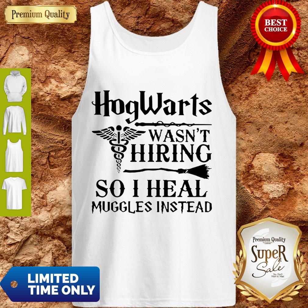 Official Nurse Hogwarts Wasn’t Hiring So I Heal Muggles Instead Shirt