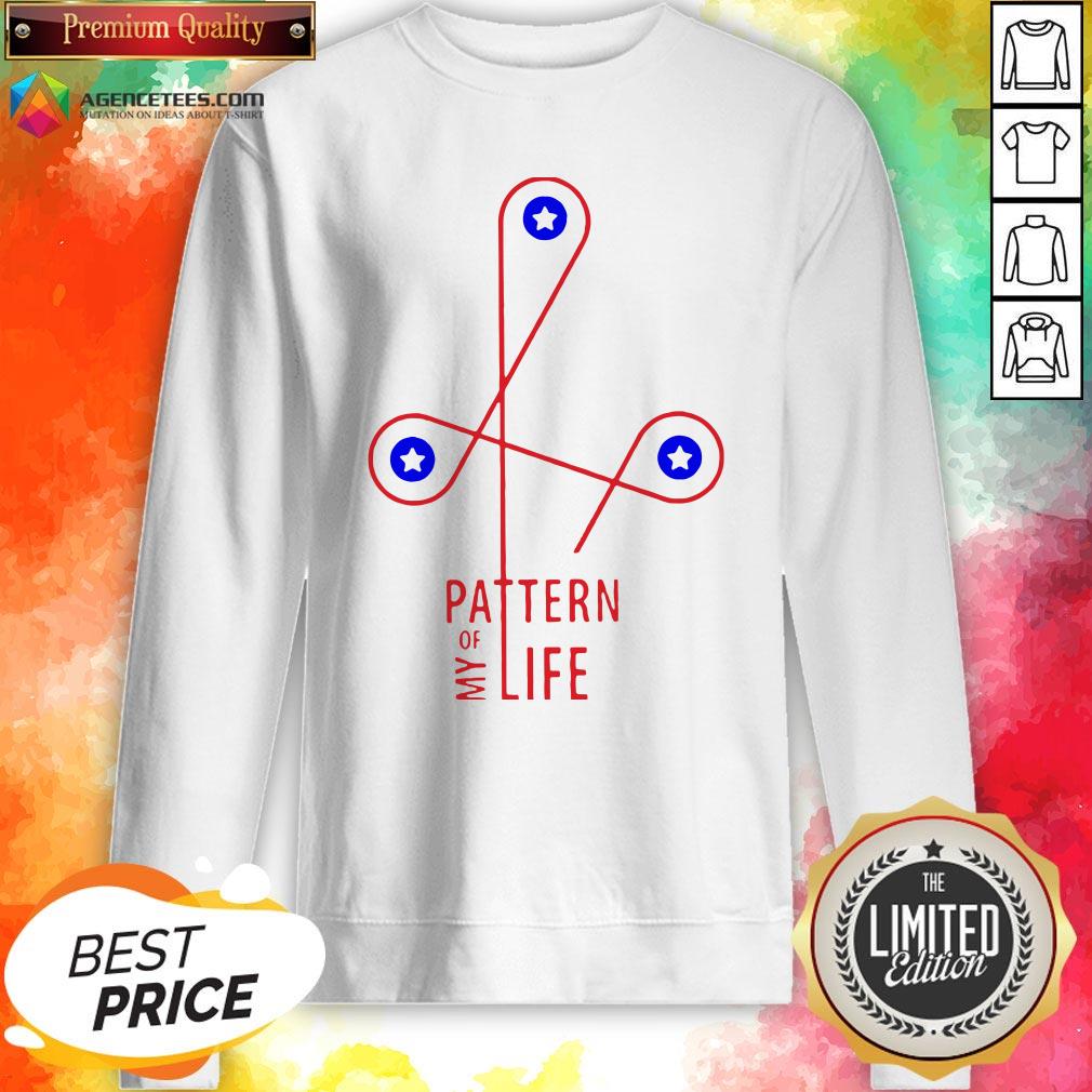 Official Pattern Of My Life Shirt
