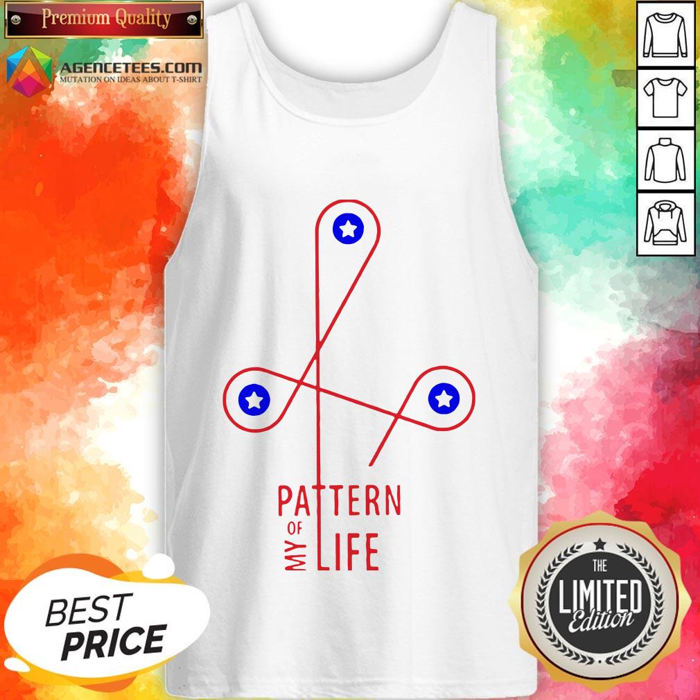Official Pattern Of My Life Shirt