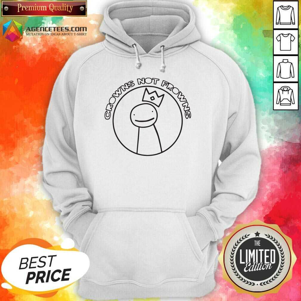 Official Wear Crowns Not Frowns Shirt