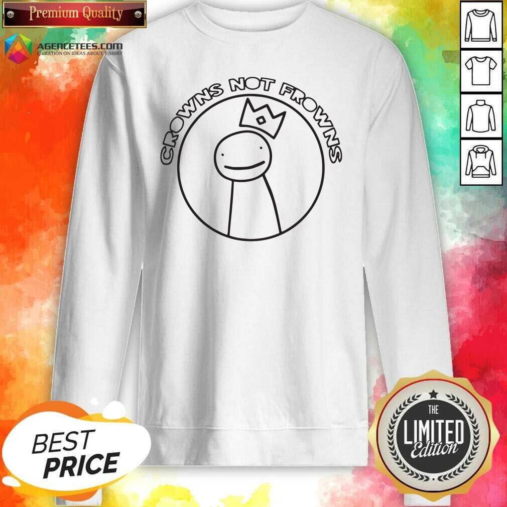 Official Wear Crowns Not Frowns Shirt