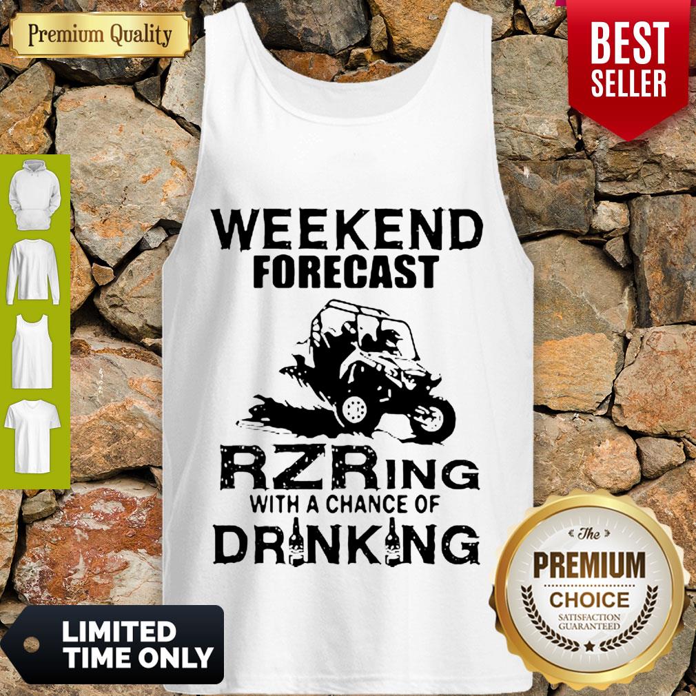 Official Weekend Forecast Rzring With A Chance Of Drinking Shirt