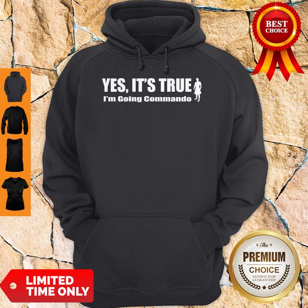 Official Yes It’s True I’m Going Commando Shirt