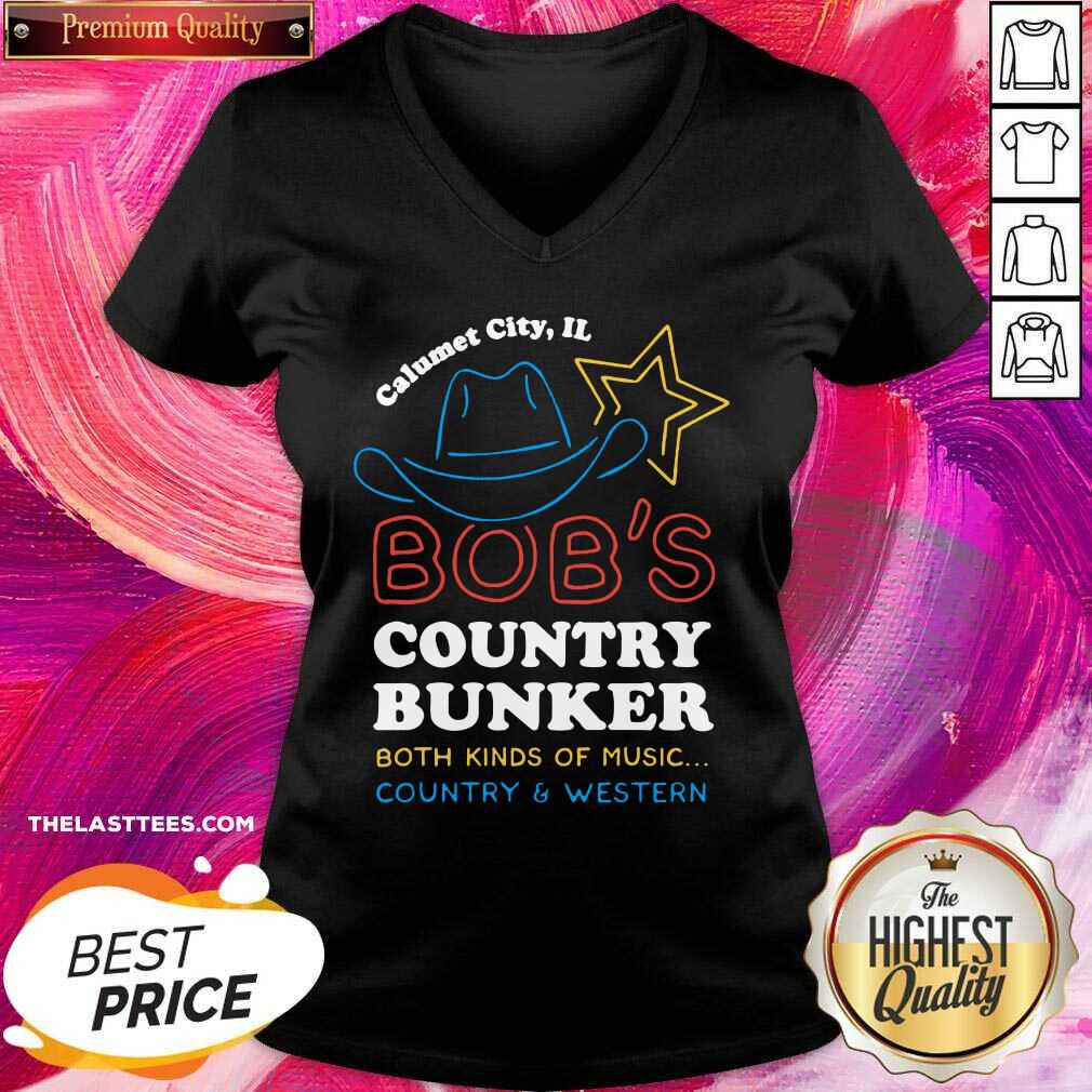 original-calumet-city-il-bobs-country-bunker-both-kinds-of-music-country-and-western-v-neck.jpg
