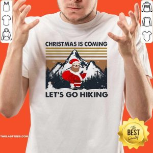 Love Sloth Santa Christmas Is Coming Let’s Go Hiking Vintage Christmas Shirt