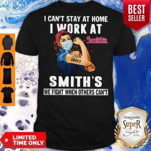 Strong Woman Face Mask I Can’t Stay At Home I Work At Smith’s We Fight When Others Can’t Shirt