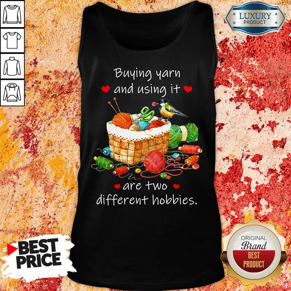 Buying Yarn And Using Different Hobbies Shirt