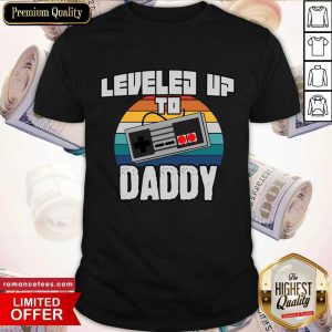 Leveled Up To Daddy Vintage Shirt
