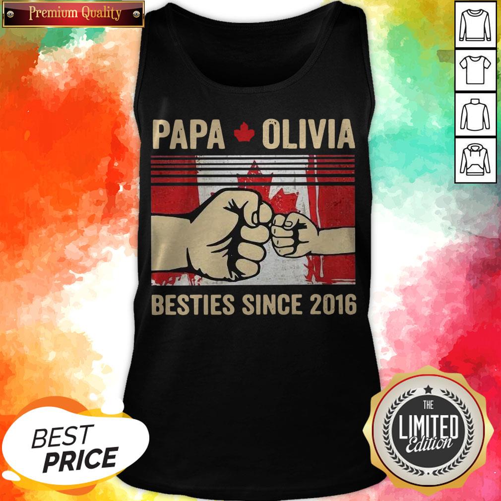 Papa Olivia Besties Since 2016 Shirt