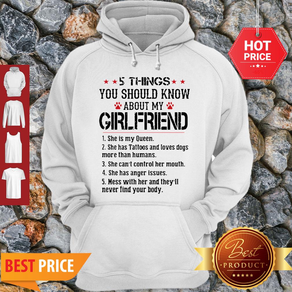 Perfect 5 Things You Should Know About My Girlfriend Shr Is My Queen Shirt