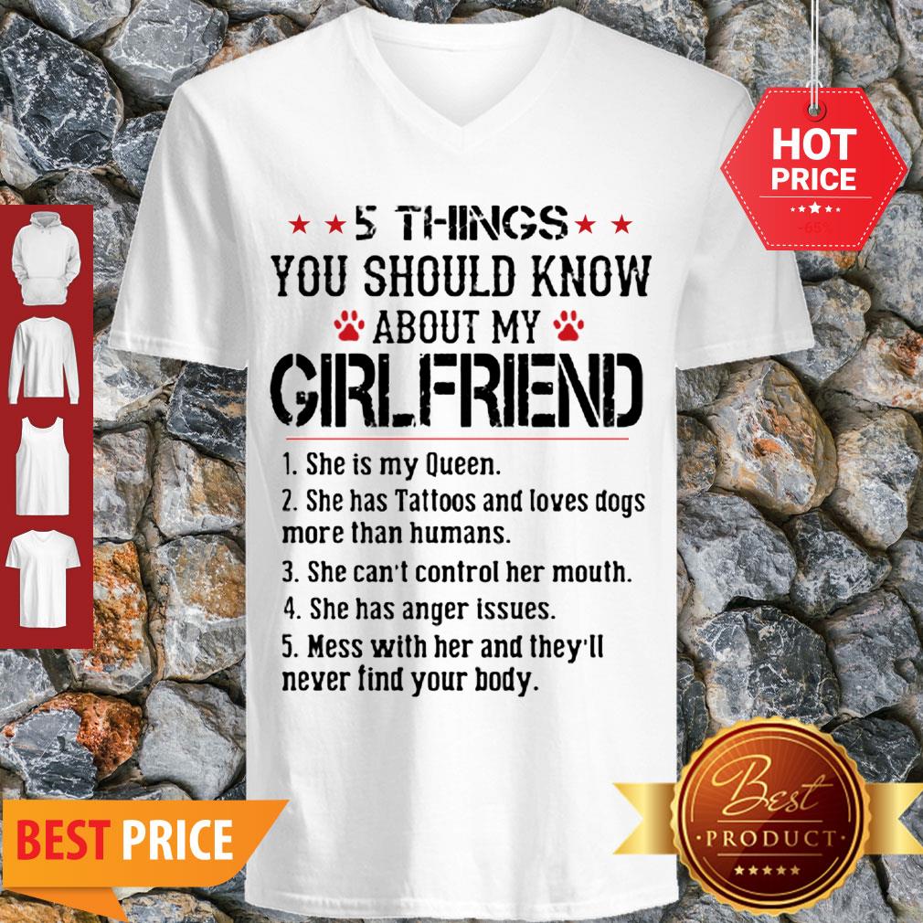 Perfect 5 Things You Should Know About My Girlfriend Shr Is My Queen Shirt