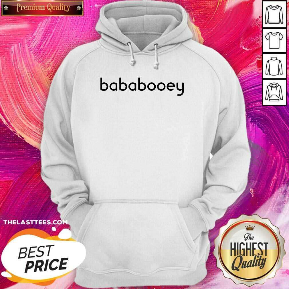Perfect Bababooey Shirt