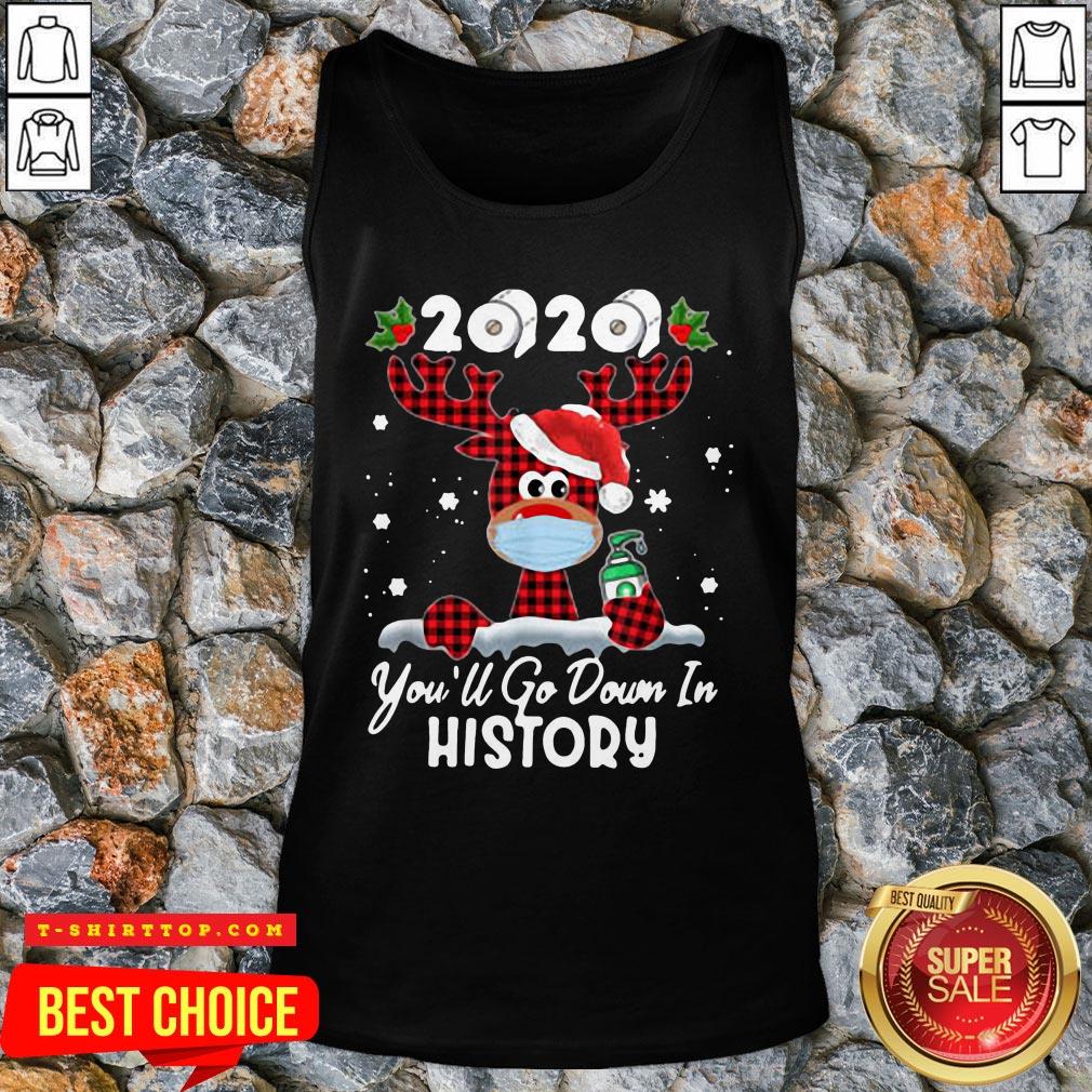Perfect Christmas 2020 You’ll Go Down In History Shirt