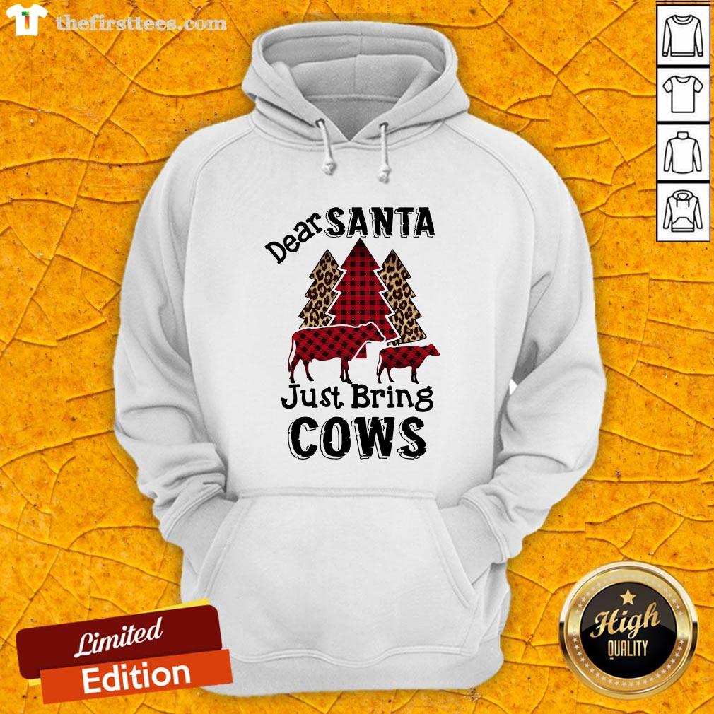 Perfect Dear Santa Just Bring Cows Shirt