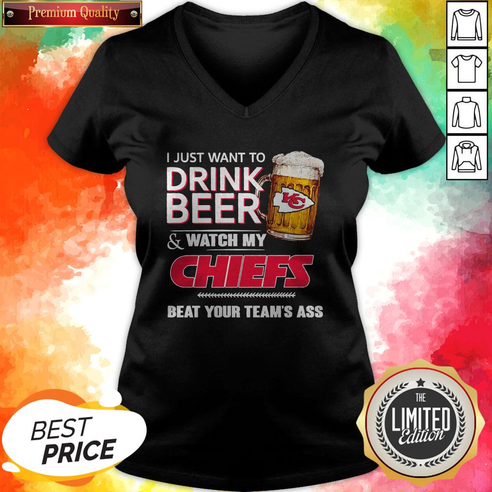 perfect-i-just-want-to-drink-beer-watch-my-chiefs-beat-your-teams-ass-v-neck.jpg