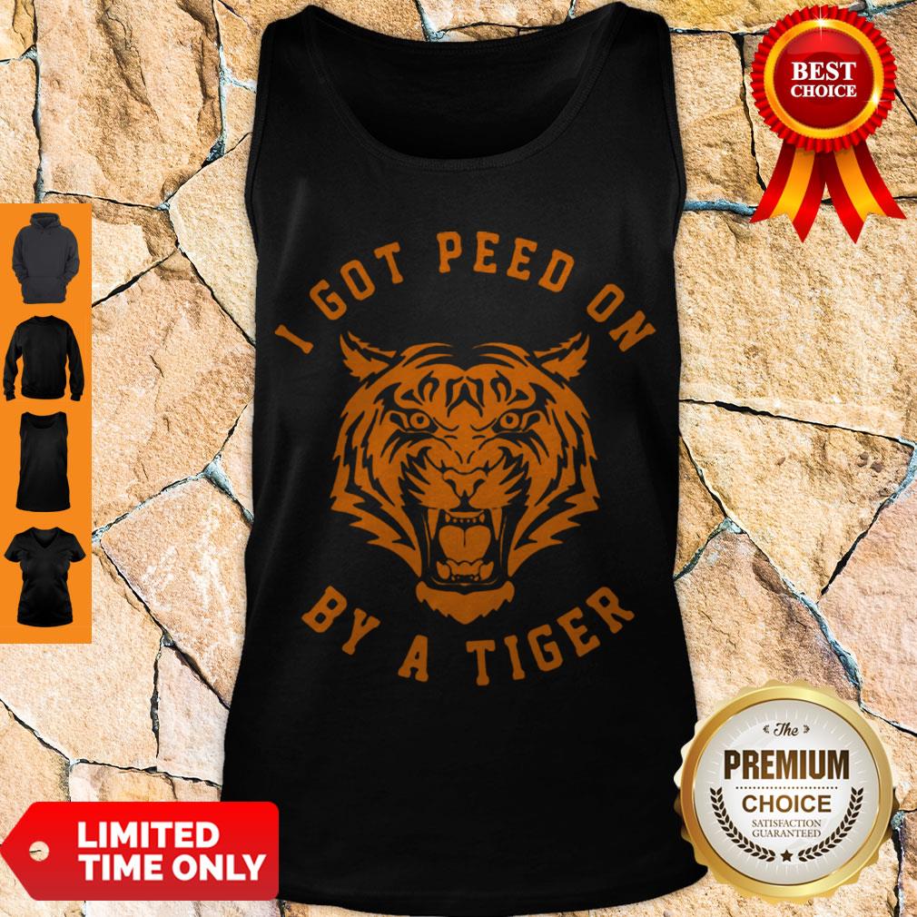 Perfect Joe Exotic I Got Peed On By A Tiger Shirt