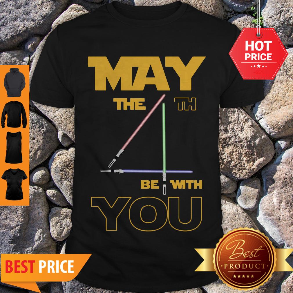 Perfect May The 4th Be With You Star Wars Shirt