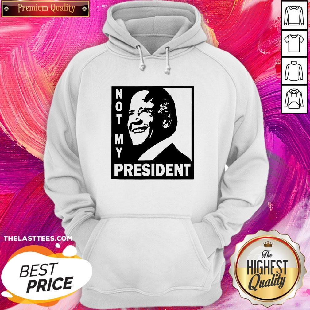 Perfect Not My President Joe Biden 2020 Shirt