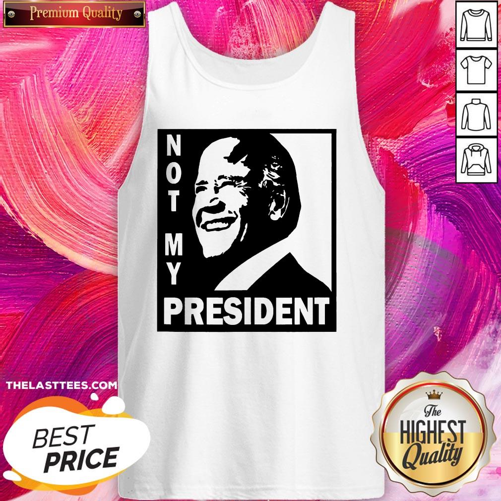 Perfect Not My President Joe Biden 2020 Shirt