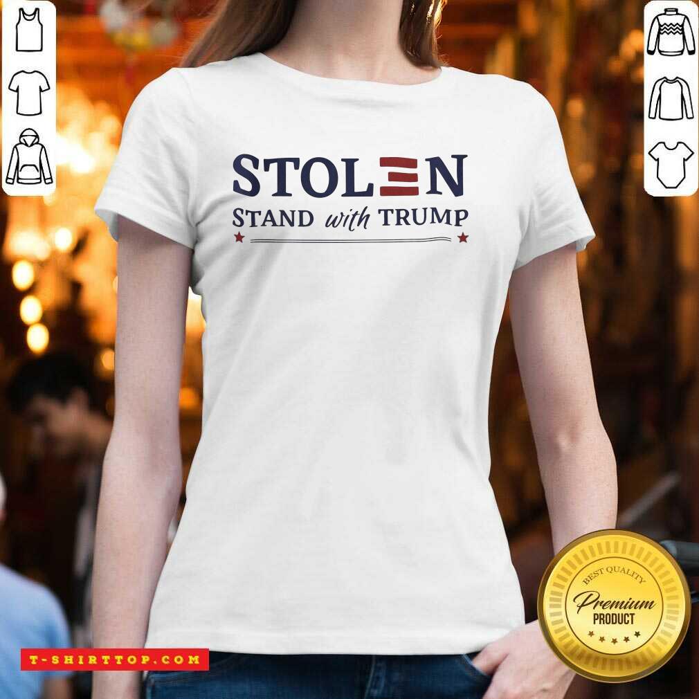 Perfect Stolen Stand With Trump Shirt