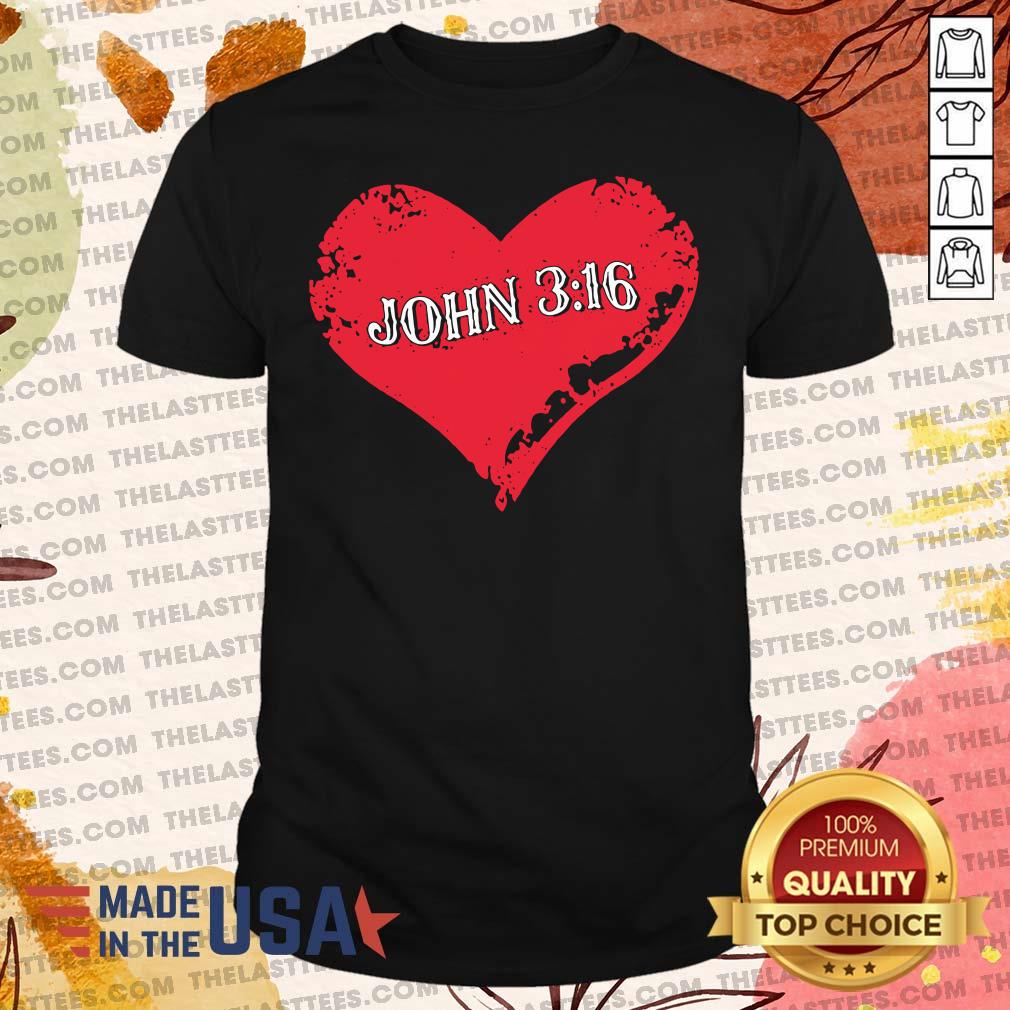 Perfect True Love John 3 16 Christian Shirt