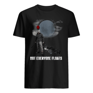 Not Everyone Floats Jason Voorhees IT Shirt