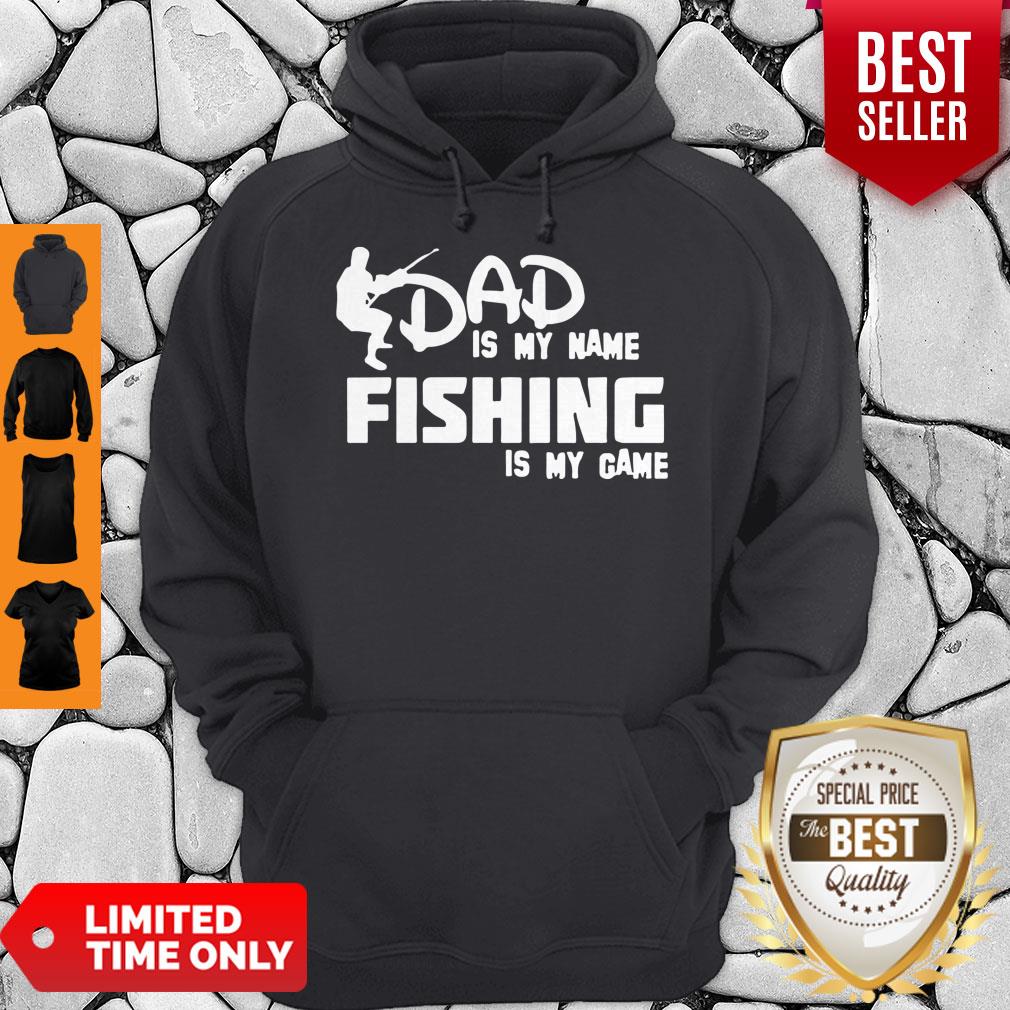 Premium Dad Is My Name Fishing Is My Game Shirt