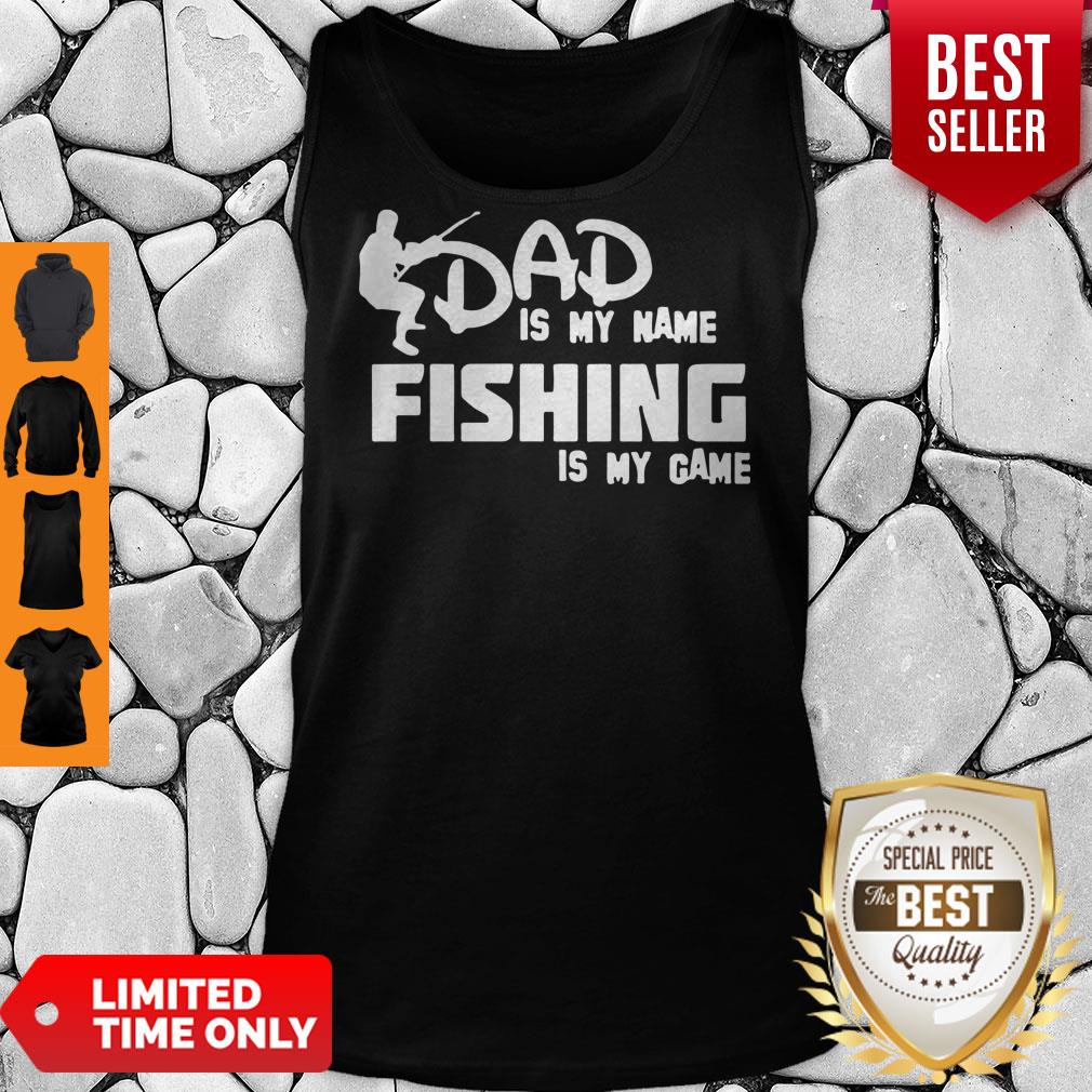 Premium Dad Is My Name Fishing Is My Game Shirt