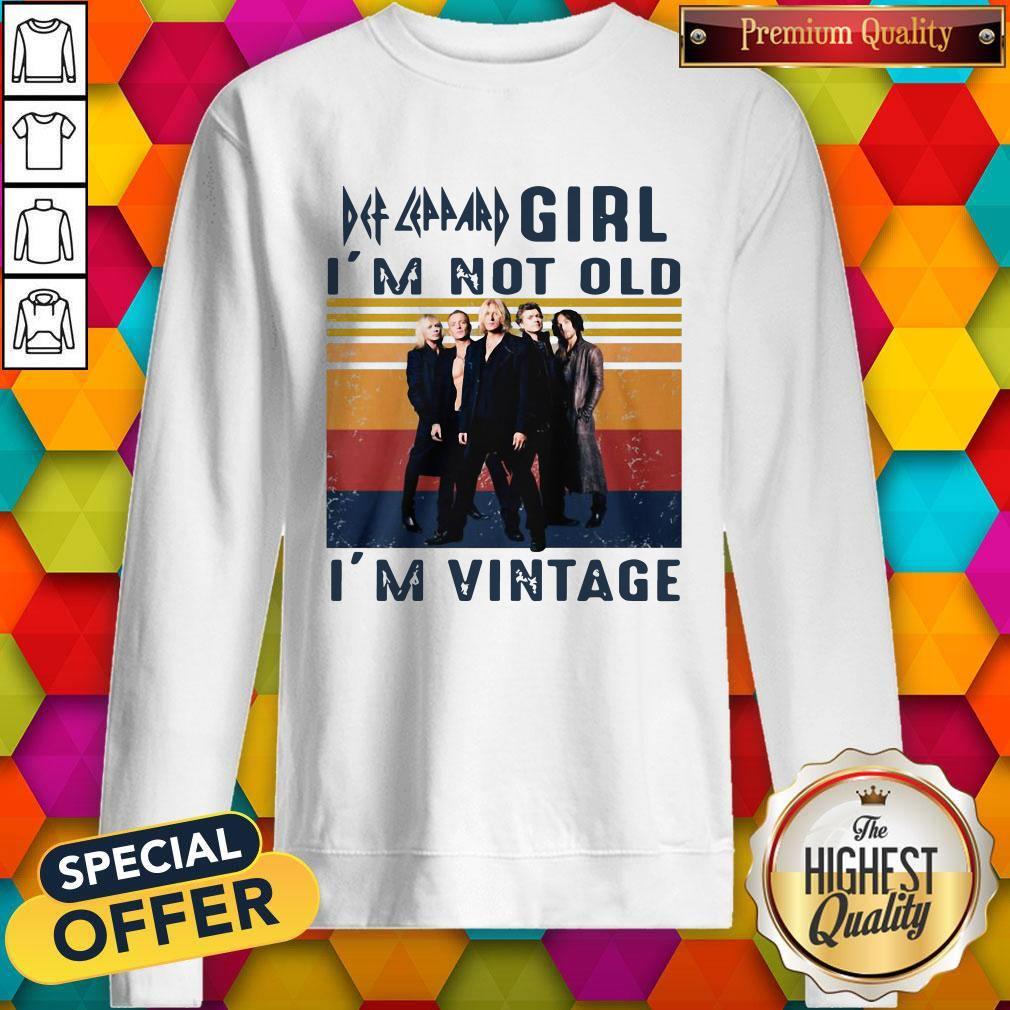 Premium Def Leppard Girl I’m Not Old I’m Vintage Shirt