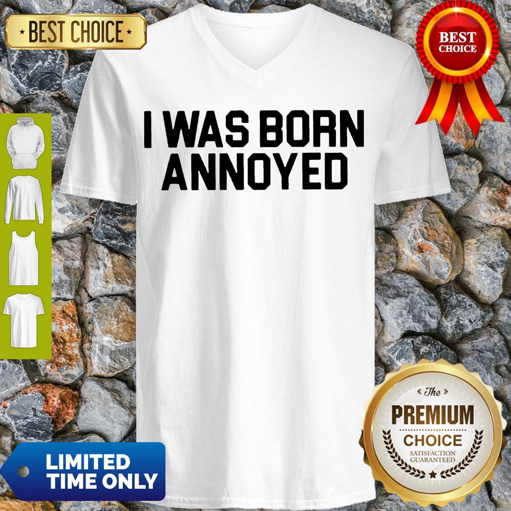 Premium I Was Born Annoyed Shirt