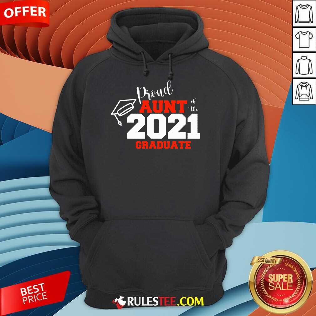 Premium Proud Aunt Of The 2021 Graduate Shirt