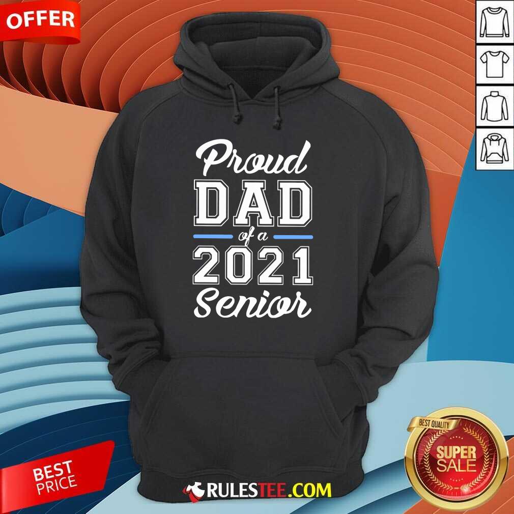 Premium Proud Dad Of A 2021 Senior Shirt