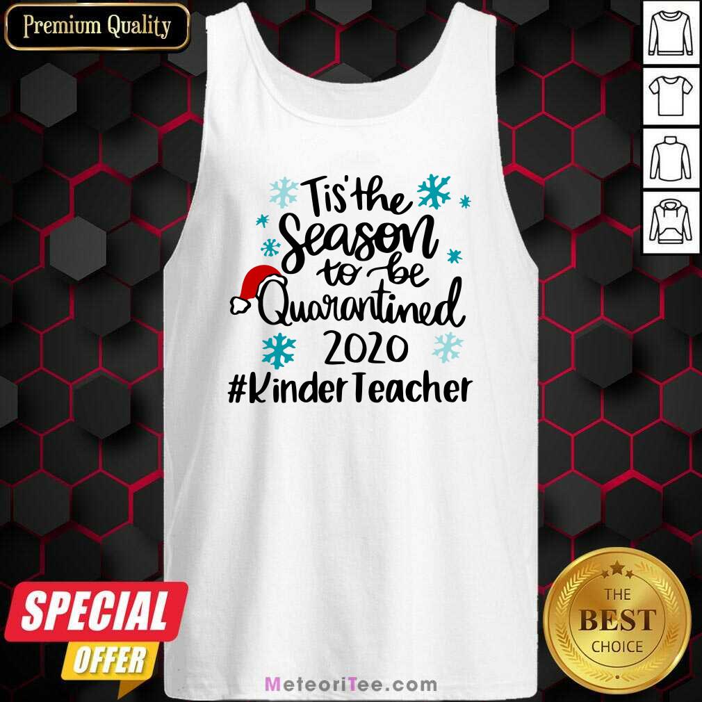 premium-tis-the-season-to-be-quarantined-2020-kinder-teacher-merry-christmas-tank-top.jpg