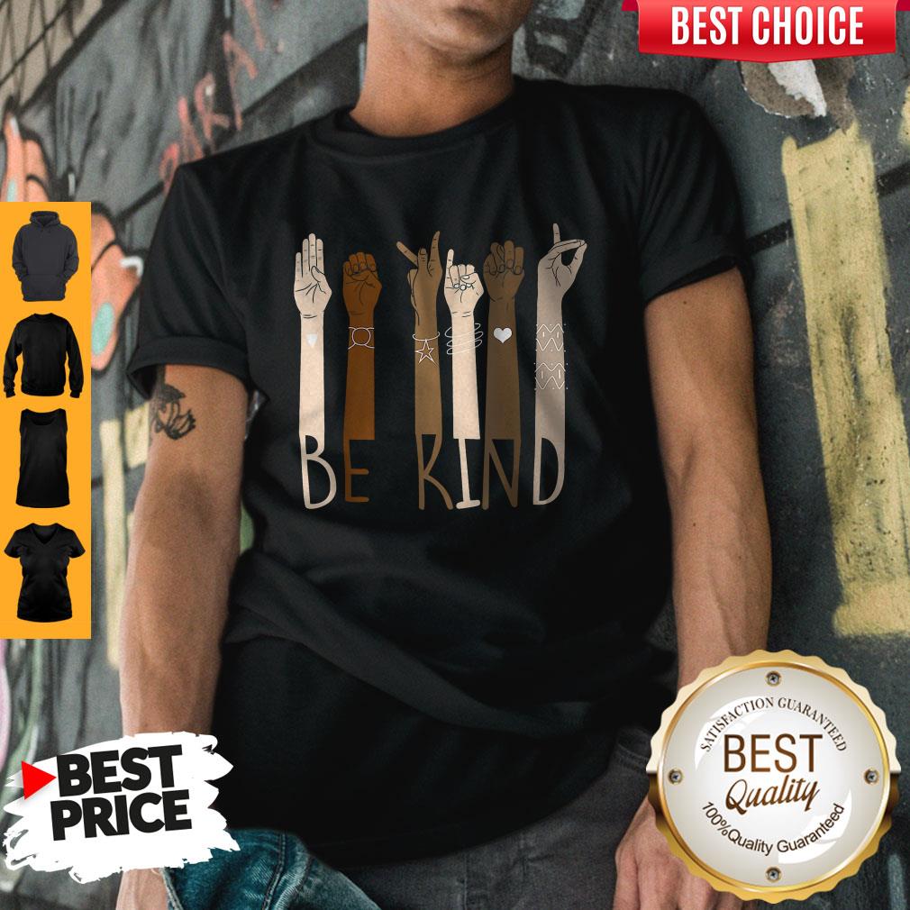 Pretty Be Kind Hand Sign Language Unisex Shirt