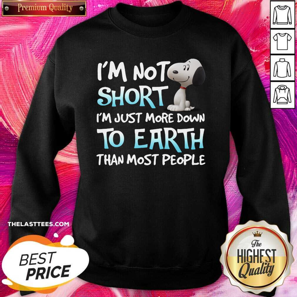 pretty-im-not-short-im-just-more-down-to-earth-than-most-people-snoopy-sweatshirt.jpg