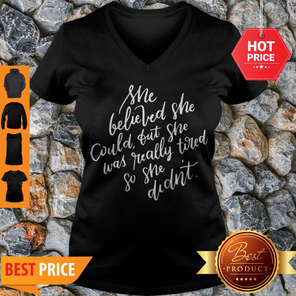 Pretty She Believed She Could But She Was Tired Mothers Day Shirt