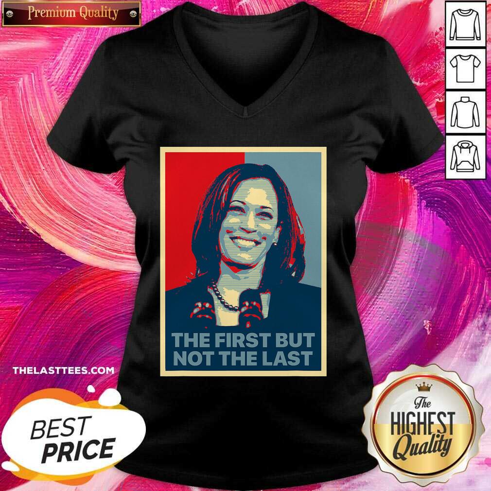 Pretty The First But Not The Last Kamala Harris First Female Vp Shirt