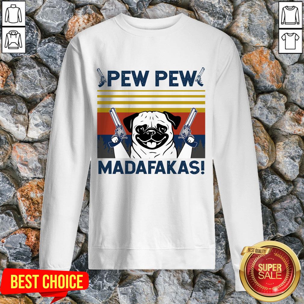 pug-pew-pew-madafakas-vintage-sweatshirt.jpg