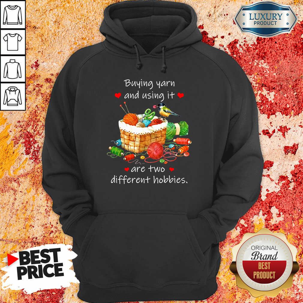 Buying Yarn And Using Different Hobbies Shirt
