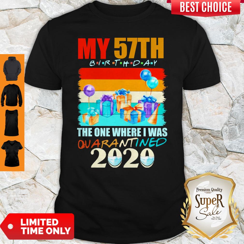 My 57th Birthday The One Where I Was Quarantined 2020 Mask Shirt