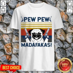 Pug Pew Pew Madafakas Vintage Shirt