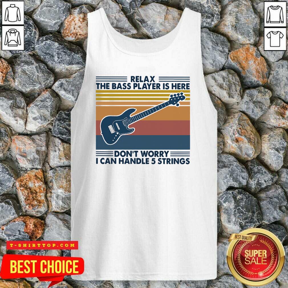 relax-the-bass-player-is-here-dont-worry-i-can-handle-5-strings-vintage-tank-top-1.jpg