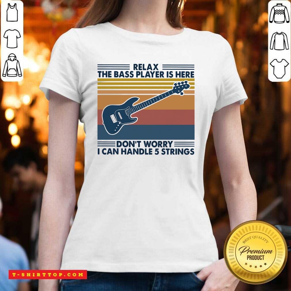 relax-the-bass-player-is-here-dont-worry-i-can-handle-5-strings-vintage-v-neck-1.jpg