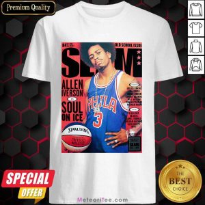 Pretty Old School Issue Slam Allen Iverson Soul On Ice Shirt
