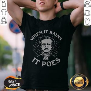 Top When It Rains It Poes Shirt