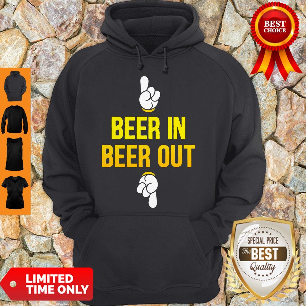 Good Beer In Beer Out Shirt