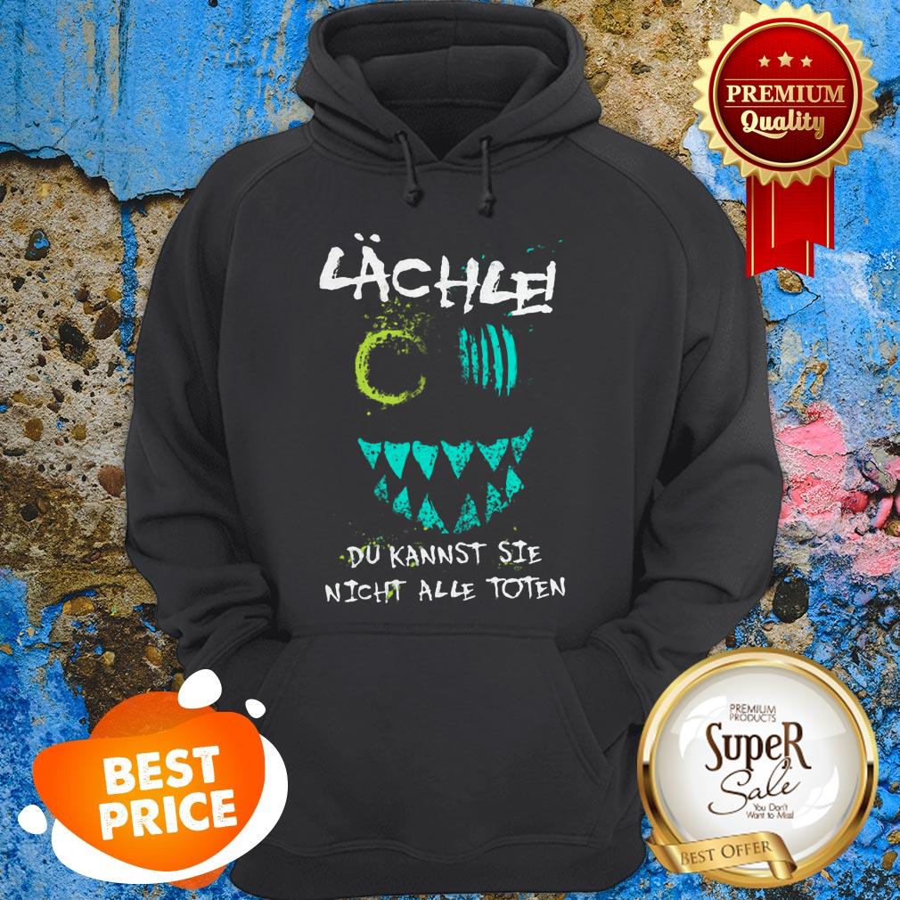 Nice Lachie Du Kannst Sie Nicht Alle Toten Shirt